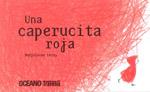 CAPERUCITA ROJA, UNA | 9786074002119 | LERAY, MARJOLAINE | Llibreria L'Altell - Llibreria Online de Banyoles | Comprar llibres en català i castellà online - Llibreria de Girona