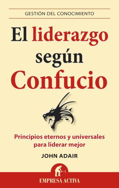 LIDERAZGO SEGÚN CONFUCIO, EL | 9788496627840 | ADAIR, JOHN | Llibreria Online de Banyoles | Comprar llibres en català i castellà online