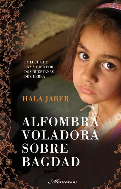 ALFOMBRA VOLADORA SOBRE BAGDAD | 9788499180342 | JABER, HALA | Llibreria L'Altell - Llibreria Online de Banyoles | Comprar llibres en català i castellà online - Llibreria de Girona
