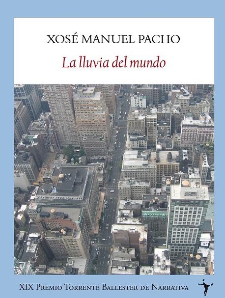 LLUVIA DEL MUNDO, LA | 9788493985509 | PACHO, XOSÉ MANUEL | Llibreria L'Altell - Llibreria Online de Banyoles | Comprar llibres en català i castellà online - Llibreria de Girona
