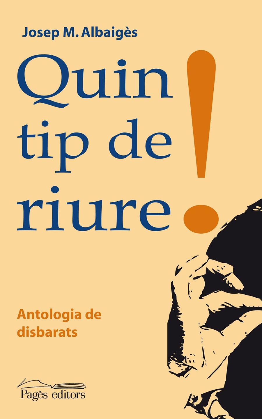 QUIN TIP DE RIURE | 9788497797528 | ALBAIGÈS I OLIVAR, JOSEP M. | Llibreria Online de Banyoles | Comprar llibres en català i castellà online