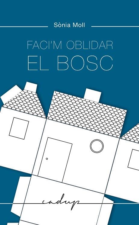 FACI'M OBLIDAR EL BOSC | 9788412455700 | MOLL GAMBOA, SÒNIA | Llibreria L'Altell - Llibreria Online de Banyoles | Comprar llibres en català i castellà online - Llibreria de Girona