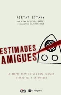 ESTIMADES AMIGUES | 9788498670370 | ESTANY , PIETAT | Llibreria Online de Banyoles | Comprar llibres en català i castellà online
