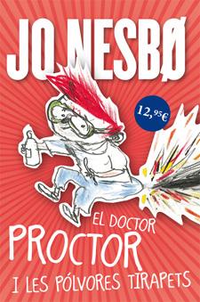 DOCTOR PROCTOR I LES PÓLVORES TIRAPETS EL | 9788424642907 | NESBO, JO | Llibreria Online de Banyoles | Comprar llibres en català i castellà online