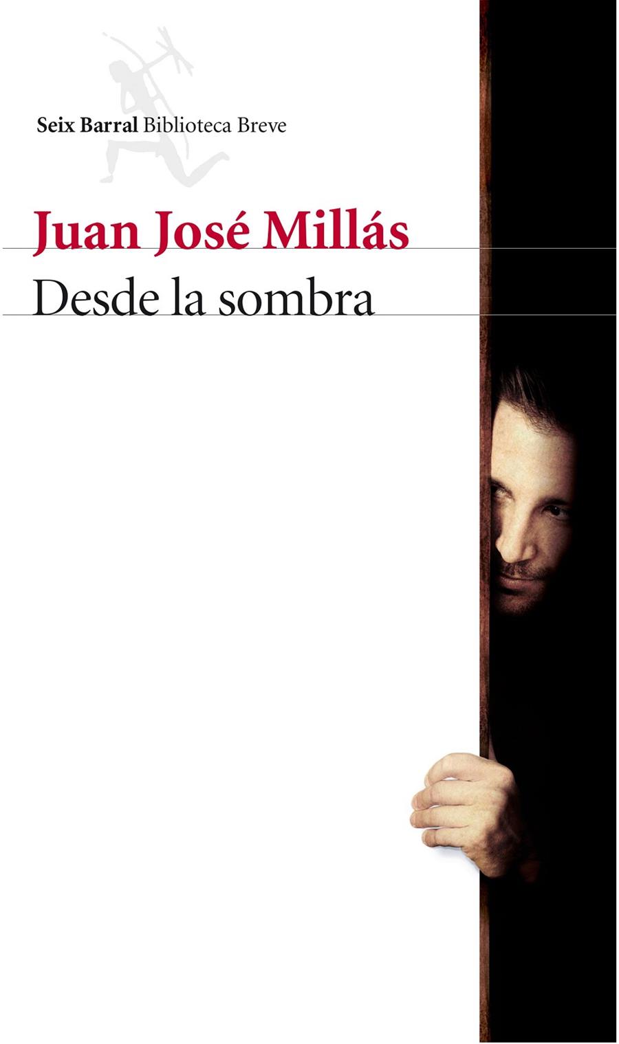 DESDE LA SOMBRA | 9788432227387 | JUAN JOSÉ MILLÁS | Llibreria Online de Banyoles | Comprar llibres en català i castellà online