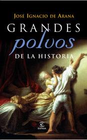GRANDES POLVOS DE LA HISTORIA | 9788467027259 | DE ARANA,JOSE IGNACIO | Llibreria Online de Banyoles | Comprar llibres en català i castellà online
