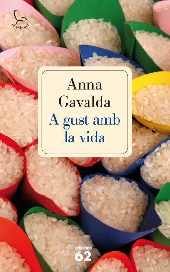 A GUST AMB LA VIDA | 9788429766288 | GAVALDA ANNA | Llibreria L'Altell - Llibreria Online de Banyoles | Comprar llibres en català i castellà online - Llibreria de Girona
