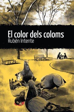 EL COLOR DELS COLOMS | 9788412439274 | INTENTE, RUBÈN | Llibreria Online de Banyoles | Comprar llibres en català i castellà online