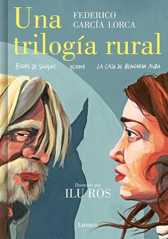 UNA TRILOGÍA RURAL (BODAS DE SANGRE, YERMA Y LA CASA DE BERNARDA ALBA) | 9788426455604 | GARCÍA LORCA, FEDERICO/ROS, ILU | Llibreria L'Altell - Llibreria Online de Banyoles | Comprar llibres en català i castellà online - Llibreria de Girona
