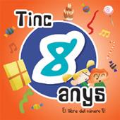 TINC 8 ANYS | 9788492880157 | Llibreria L'Altell - Llibreria Online de Banyoles | Comprar llibres en català i castellà online - Llibreria de Girona