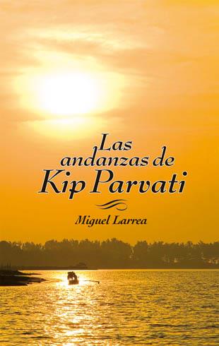 ANDANZAS DE KIP PARVATI, LAS | 9788424649630 | LARREA GARCÍA-MORATO, MIGUEL | Llibreria Online de Banyoles | Comprar llibres en català i castellà online