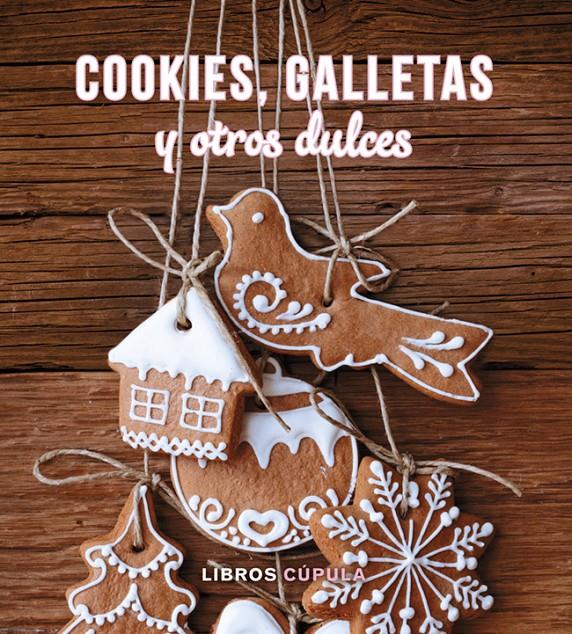 KIT COOKIES, GALLETAS Y OTROS DULCES | 9788448019631 | AA. VV. | Llibreria Online de Banyoles | Comprar llibres en català i castellà online
