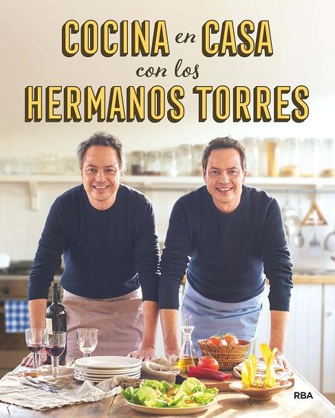 COCINA EN CASA CON LOS HERMANOS TORRES | 9788490567678 | TORRES , JAVIER/TORRES , SERGIO | Llibreria Online de Banyoles | Comprar llibres en català i castellà online