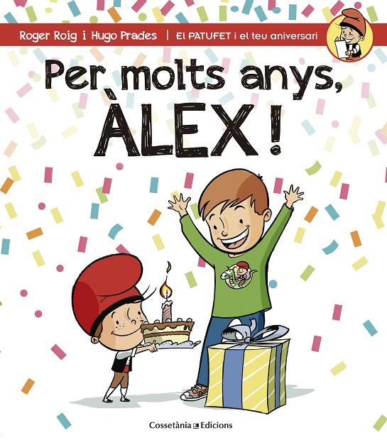 PER MOLTS ANYS, ÀLEX! | 9788490344217 | ROIG CÉSAR, ROGER | Llibreria Online de Banyoles | Comprar llibres en català i castellà online