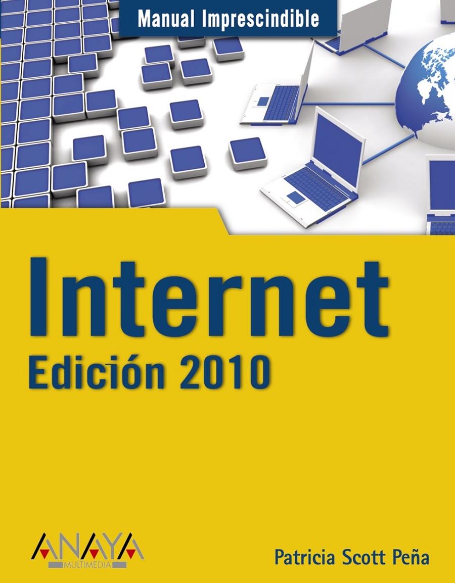 MANUAL IMPRESCINDIBLE DE INTERNET: EDICIÓN 2010 | 9788441526990 | SCOTT PEÑA | Llibreria Online de Banyoles | Comprar llibres en català i castellà online