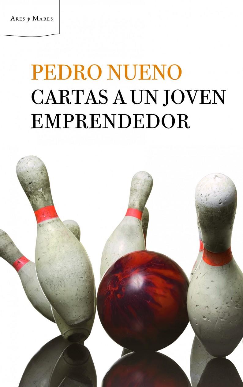 CARTAS A UN JOVEN EMPRENDEDOR | 9788498922936 | NUENO, PEDRO | Llibreria Online de Banyoles | Comprar llibres en català i castellà online