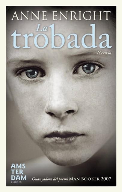 TROBADA, LA | 9788492406876 | ENRIGHT, ANNE | Llibreria L'Altell - Llibreria Online de Banyoles | Comprar llibres en català i castellà online - Llibreria de Girona