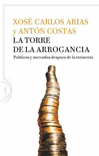 TORRE DE LA ARROGANCIA, LA | 9788434413337 | ARIAS, XOSÉ CARLOS/ COSTAS, ANTONIO | Llibreria L'Altell - Llibreria Online de Banyoles | Comprar llibres en català i castellà online - Llibreria de Girona