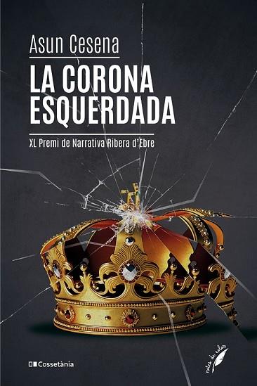 LA CORONA ESQUERDADA | 9788413562902 | CESENA CAPARRÓS, ASUN | Llibreria Online de Banyoles | Comprar llibres en català i castellà online