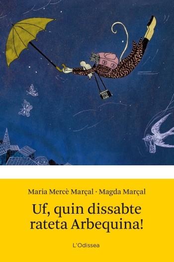 UF, QUIN DISSABTE RATETA ARBEQUINA! | 9788499328942 |  MARÇAL, MARIA-MERCÈ  | Llibreria L'Altell - Llibreria Online de Banyoles | Comprar llibres en català i castellà online - Llibreria de Girona