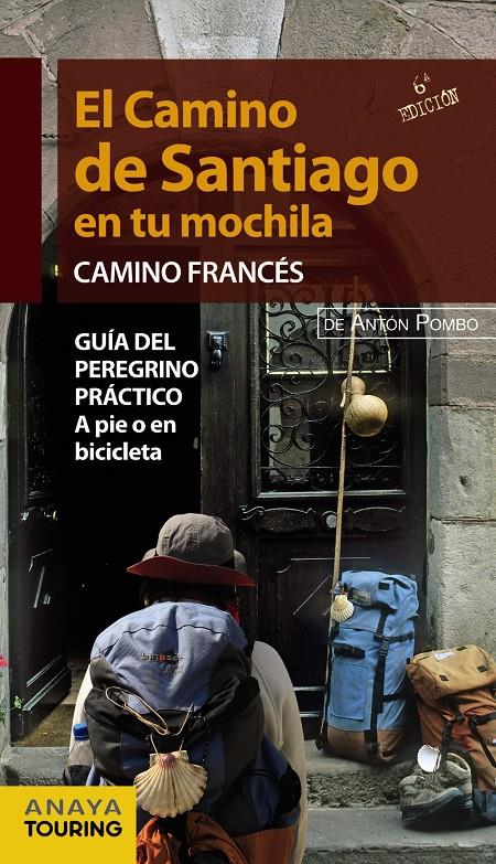 CAMINO DE SANTIAGO EN TU MOCHILA. CAMINO FRANCÉS, EL | 9788499356365 | POMBO RODRÍGUEZ, ANTÓN | Llibreria L'Altell - Llibreria Online de Banyoles | Comprar llibres en català i castellà online - Llibreria de Girona