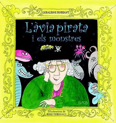 L'ÀVIA PIRATA I ELS MONSTRES | 9788484233886 | DURRANT, GERALDINE | Llibreria Online de Banyoles | Comprar llibres en català i castellà online