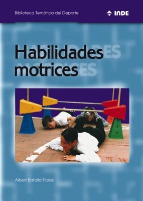 HABILIDADES MOTRICES | 9788495114037 | BATALLA FLORES,ALBERT | Llibreria L'Altell - Llibreria Online de Banyoles | Comprar llibres en català i castellà online - Llibreria de Girona