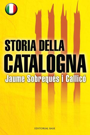 STORIA DELLA CATALOGNA -ITALIA | 9788492437443 | SOBREQUÉS I CALLICÓ, JAUME | Llibreria L'Altell - Llibreria Online de Banyoles | Comprar llibres en català i castellà online - Llibreria de Girona
