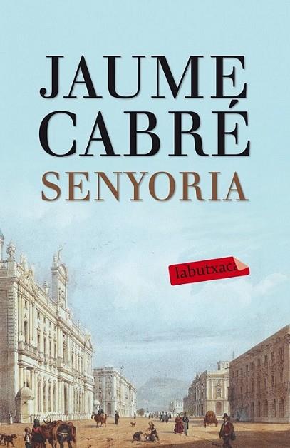 SENYORIA | 9788499307596 | JAUME CABRÉ I FABRE | Llibreria L'Altell - Llibreria Online de Banyoles | Comprar llibres en català i castellà online - Llibreria de Girona