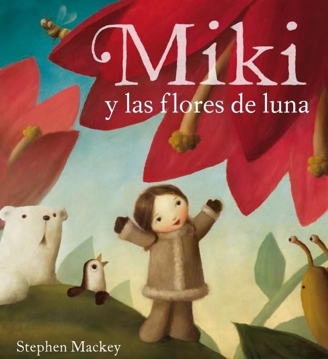 MIKI Y LAS FLORES DE LUNA | 9788448831349 | MACKEY,STEPHEN | Llibreria Online de Banyoles | Comprar llibres en català i castellà online