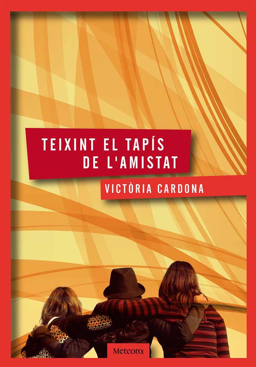 TEIXINT EL TAPÍS DE L'AMISTAT | 9788494362903 | CARDONA ROMEU, VICTÒRIA | Llibreria L'Altell - Llibreria Online de Banyoles | Comprar llibres en català i castellà online - Llibreria de Girona
