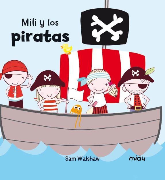 MILI I ELS PIRATES | 9788416434107 | SAM WALSHAW | Llibreria L'Altell - Llibreria Online de Banyoles | Comprar llibres en català i castellà online - Llibreria de Girona