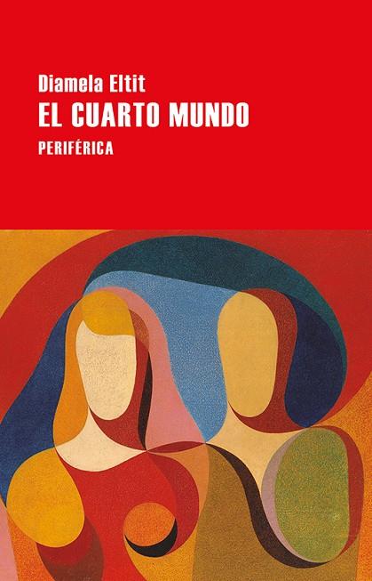 EL CUARTO MUNDO | 9788418838491 | ELTIT, DIAMELA | Llibreria Online de Banyoles | Comprar llibres en català i castellà online