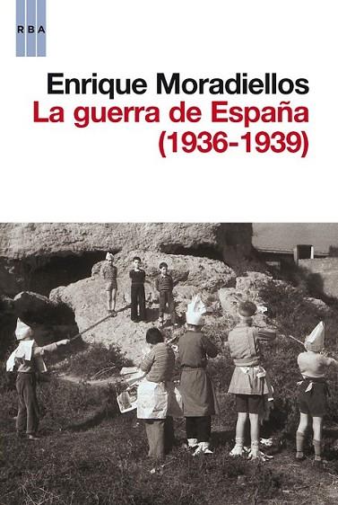 GUERRA DE ESPAÑA (1936-1939), LA  | 9788490063286 | MORADIELLOS GARCÍA, ENRIQUE | Llibreria Online de Banyoles | Comprar llibres en català i castellà online