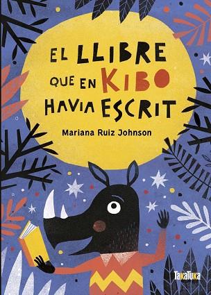 EL LLIBRE QUE EN KIBO HAVIA ESCRIT | 9788418821059 | RUIZ JOHNSON, MARIANA | Llibreria L'Altell - Llibreria Online de Banyoles | Comprar llibres en català i castellà online - Llibreria de Girona