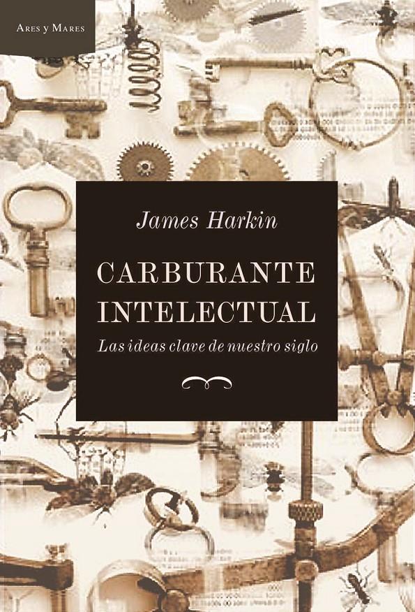 CARBURANTE INTELECTUAL | 9788474236545 | HARKIN,JAMES | Llibreria Online de Banyoles | Comprar llibres en català i castellà online