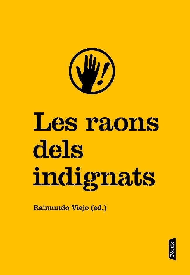 RAONS DELS INDIGNATS, LES | 9788498091915 | VIEJO VIÑAS, RAIMUNDO | Llibreria L'Altell - Llibreria Online de Banyoles | Comprar llibres en català i castellà online - Llibreria de Girona