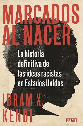 MARCADOS AL NACER | 9788418006135 | KENDI, IBRAM X. | Llibreria L'Altell - Llibreria Online de Banyoles | Comprar llibres en català i castellà online - Llibreria de Girona