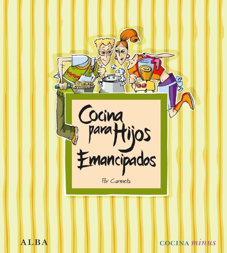 COCINA PARA HIJOS EMANCIPADOS | 9788484287278 | MORÁN, CARMETA | Llibreria Online de Banyoles | Comprar llibres en català i castellà online