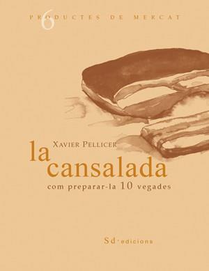 CANSALADA COM PREPARAR-LA 10 VEGADES, LA | 9788460981268 | PELLICER, XAVIER | Llibreria L'Altell - Llibreria Online de Banyoles | Comprar llibres en català i castellà online - Llibreria de Girona