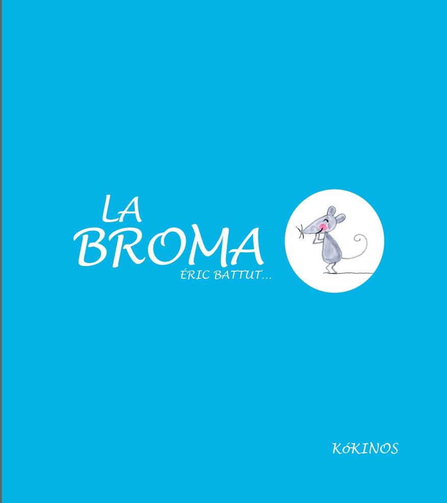 BROMA, LA | 9788494176517 | BATTUT, ERIC | Llibreria L'Altell - Llibreria Online de Banyoles | Comprar llibres en català i castellà online - Llibreria de Girona