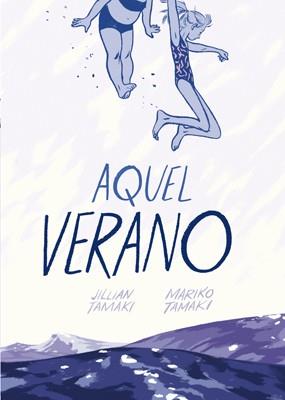AQUEL VERANO | 9788415724728 | TAMAKI, JILLIAN/TAMAKI, MARIKO | Llibreria Online de Banyoles | Comprar llibres en català i castellà online