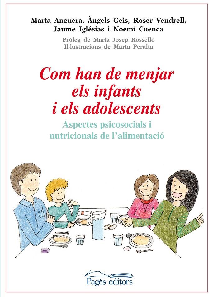 COM HAN DE MENJAR ELS INFANTS I ELS ADOLESCENTS | 9788499754031 | ANGUERA SALVATELLA, MARTA/GEIS BALAGUER, ÀNGELS/VENDRELL MAÑÓS, ROSER/IGLÉSIAS SOLÀ, JAUME/CUENCA QU | Llibreria L'Altell - Llibreria Online de Banyoles | Comprar llibres en català i castellà online - Llibreria de Girona