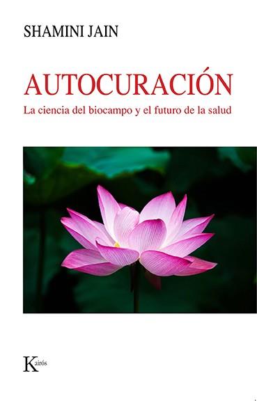 AUTOCURACIÓN | 9788499889535 | JAIN, SHAMINI | Llibreria Online de Banyoles | Comprar llibres en català i castellà online