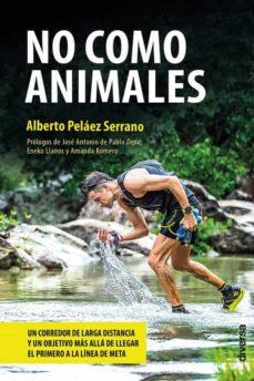 NO COMO ANIMALES | 9788418087219 | ALBERTO PELAEZ SERRANO | Llibreria Online de Banyoles | Comprar llibres en català i castellà online