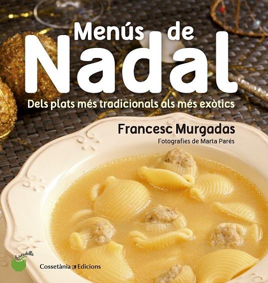 MENÚS DE NADAL | 9788490343715 | MURGADAS I BARDÍ, FRANCESC | Llibreria Online de Banyoles | Comprar llibres en català i castellà online