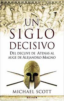 SIGLO DECISIVO, UN | 9788466640886 | SCOTT, MICHAEL | Llibreria Online de Banyoles | Comprar llibres en català i castellà online