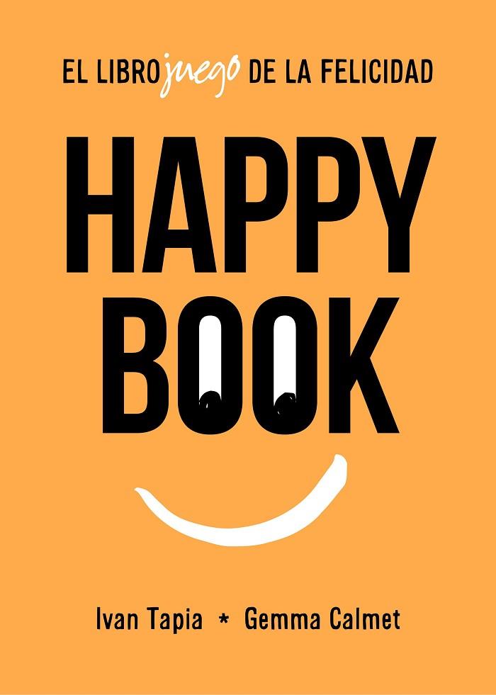 HAPPY BOOK | 9788417858827 | TAPIA, IVAN/CALMET, GEMMA | Llibreria L'Altell - Llibreria Online de Banyoles | Comprar llibres en català i castellà online - Llibreria de Girona