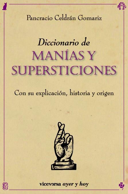 DICCIONARIO MANIAS Y SUPERSTICIONES | 9788492819669 | CELDRÁN, PANCRACIO | Llibreria Online de Banyoles | Comprar llibres en català i castellà online