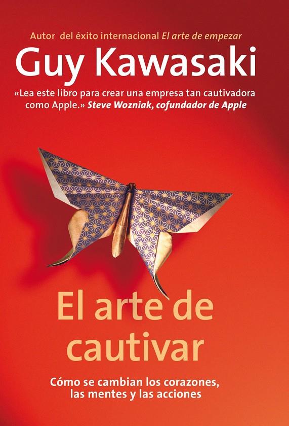ARTE DE CAUTIVAR: GUIA PARA SOBRESALIR, INFLUIR Y TRIUNFAR, | 9788498751666 | KAWASAKI, GUY | Llibreria Online de Banyoles | Comprar llibres en català i castellà online